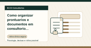 M.CO Consultorios - Como organizar prontuarios e documentos em consultorio compartilhado com seguranca