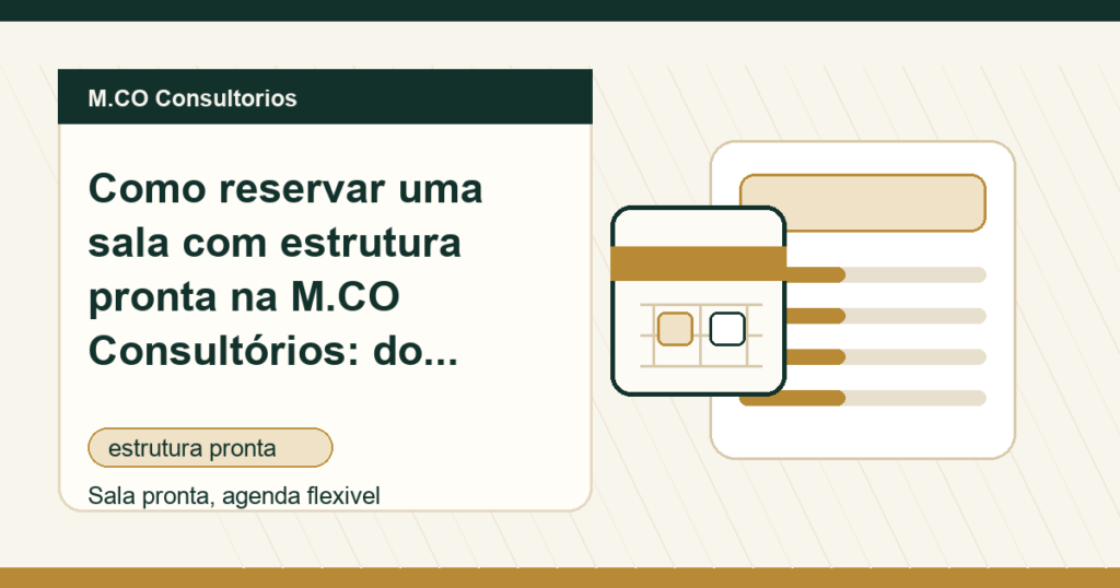 M.CO Consultorios - Como reservar uma sala com estrutura pronta na M.CO Consultórios: do primeiro contato ao dia de atendimento