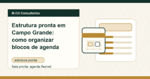 M.CO Consultorios - Estrutura pronta em Campo Grande: como organizar blocos de agenda