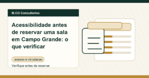M.CO Consultorios - Acessibilidade antes de reservar uma sala em Campo Grande: o que verificar