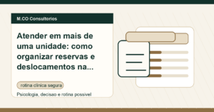 M.CO Consultorios - Atender em mais de uma unidade: como organizar reservas e deslocamentos na semana