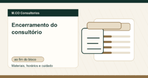 M.CO Consultorios - Encerramento do consultório em Campo Grande: como organizar o fim do bloco de atendimento